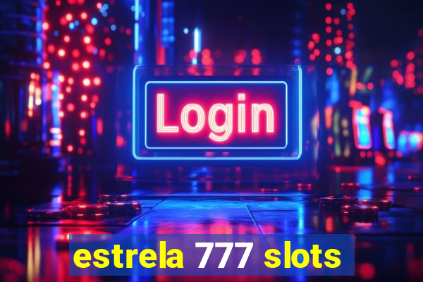 estrela 777 slots